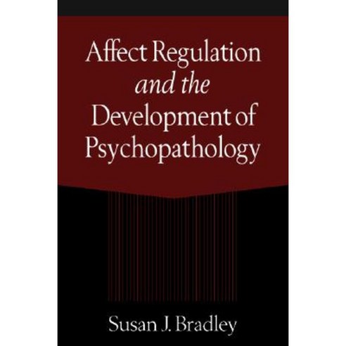 Affect Regulation and the Development of Psychopathology Paperback, Guilford Publications