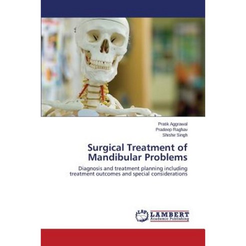 Surgical Treatment of Mandibular Problems Paperback, LAP Lambert Academic Publishing