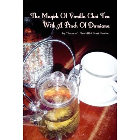 The Magick of Vanilla Chai Tea with a Pinch of Damiana Paperback, Hedge Witchery Books