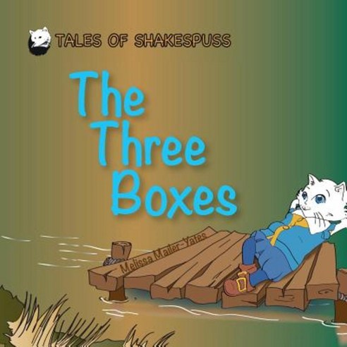 The Three Boxes - Tales of Shakespuss Paperback, Shakey-Books Publishing