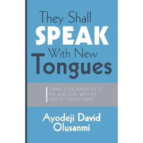 They Shall Speak with New Tongues Paperback, Greatsalvation