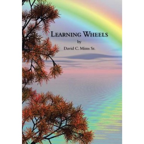 Learning Wheels Hardcover, Xlibris Corporation
