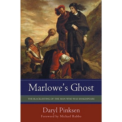 Marlowe''s Ghost: The Blacklisting of the Man Who Was Shakespeare Hardcover, iUniverse