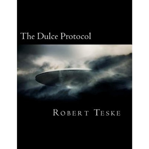 The Dulce Protocol Paperback, Createspace