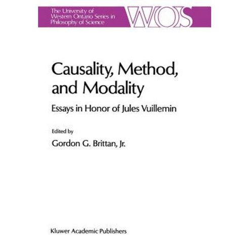 Causality Method and Modality: Essays in Honor of Jules Vuillemin Hardcover, Springer