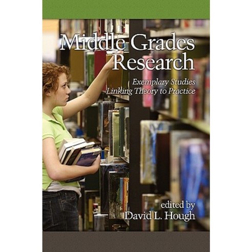 Middle Grades Research: Exemplary Studies Linking Theory to Practice (PB) Paperback, Information Age Publishing