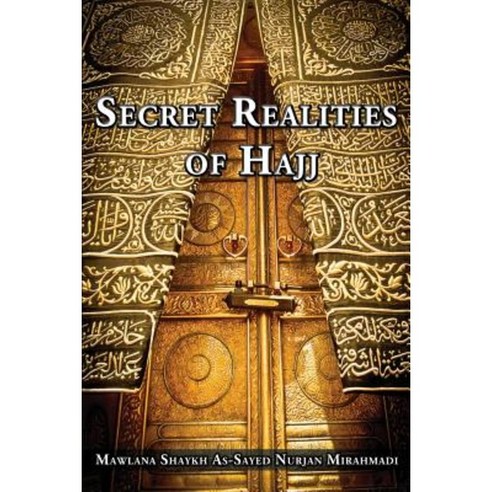Secret Realities of Hajj Paperback, Naqshbandi Center of Vancouver