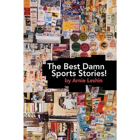 The Best Damn Sports Stories! Paperback, Xlibris