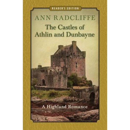 The Castles of Athlin and Dunbayne: A Highland Romance Paperback, Idle Spider Books