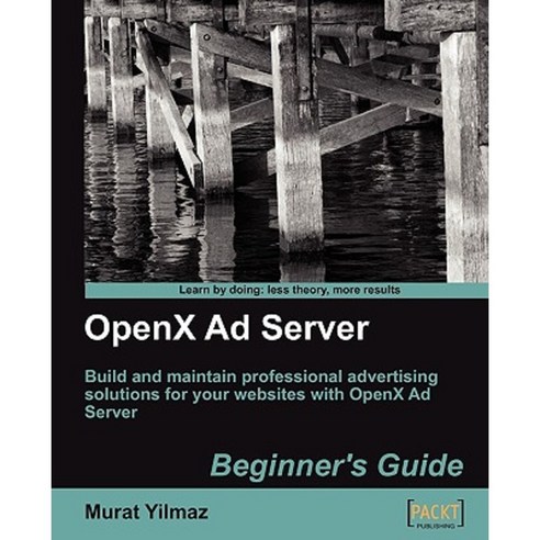 Openx Ad Server:Beginner`s Guide, Packt Publishing