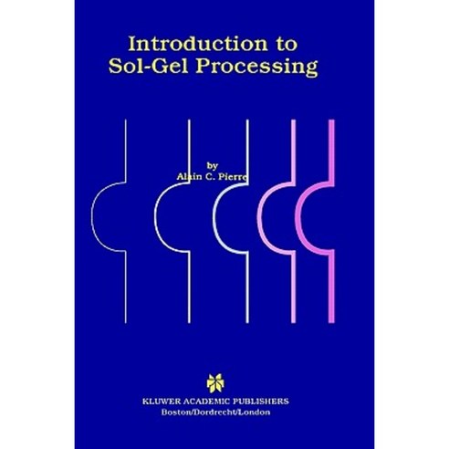 Introduction to Sol-Gel Processing Hardcover, Springer