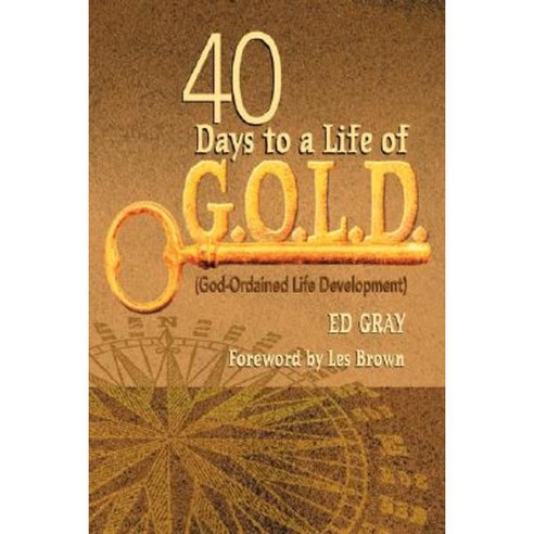 40 Days to a Life of G.O.L.D.: God-Ordained Life Development Paperback, Judson Press