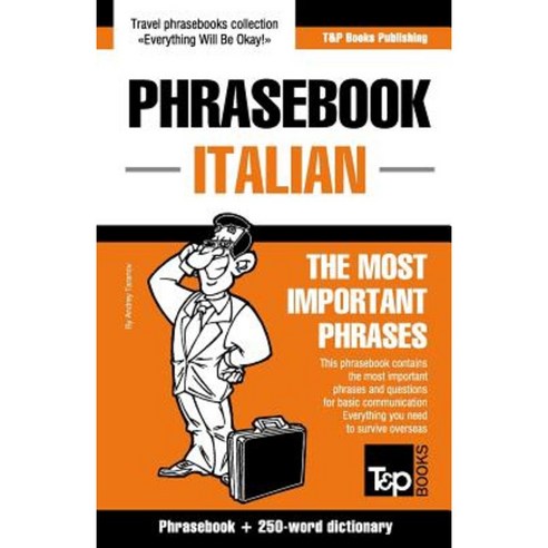 English-Italian Phrasebook and 250-Word Mini Dictionary Paperback, T&p Books