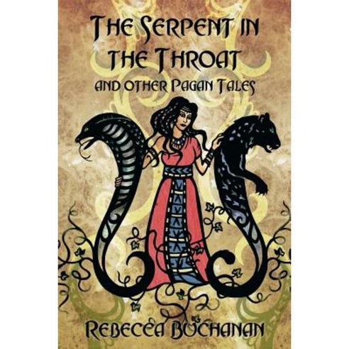 The Serpent in the Throat and Other Pagan Tales Paperback, Asphodel Press, .
