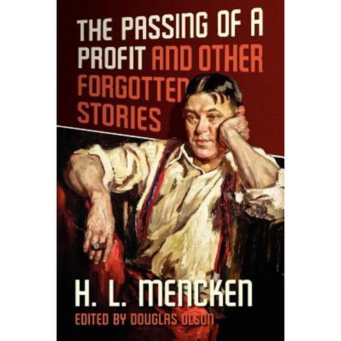 The Passing of a Profit and Other Forgotten Stories Paperback, Forgotten Stories Press