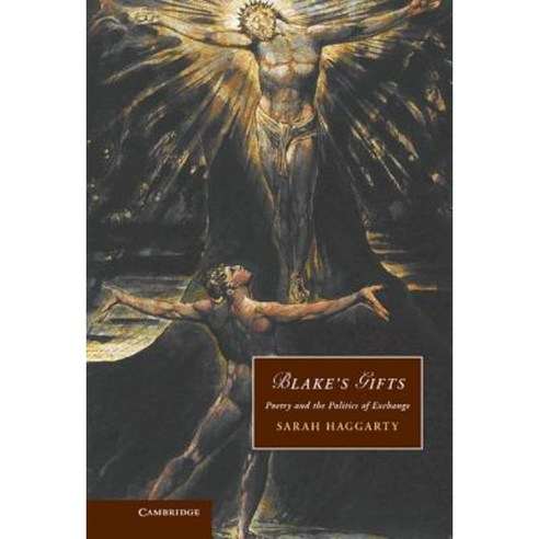 Blake''s Gifts: Poetry and the Politics of Exchange Hardcover, Cambridge University Press