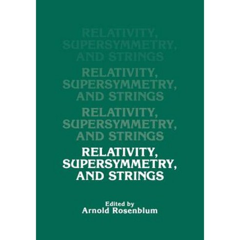 Relativity Supersymmetry and Strings Paperback, Springer