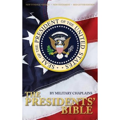 The Presidents'' Bible: New Tyndale Version (New Testament) Hardcover, Military Bible Association