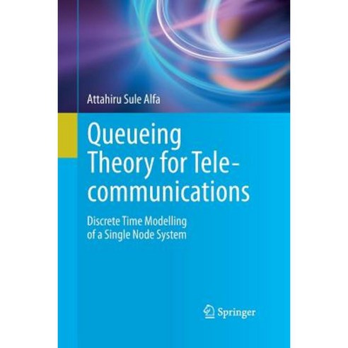 Queueing Theory for Telecommunications: Discrete Time Modelling of a ...
