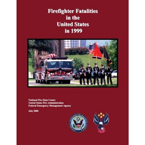 Firefighter Fatalities in the United States in 1999 Paperback, Createspace