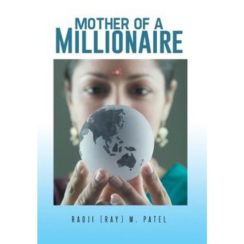Mother of a Millionaire Hardcover, iUniverse