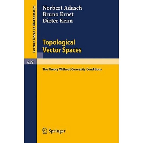 Topological Vector Spaces: The Theory Without Convexity Conditions Paperback, Springer