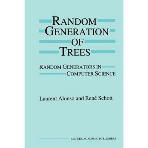 Random Generation of Trees: Random Generators in Computer Science Paperback, Springer