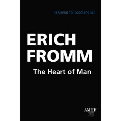 The Heart of Man: Its Genius for Good and Evil Paperback, Lantern Books