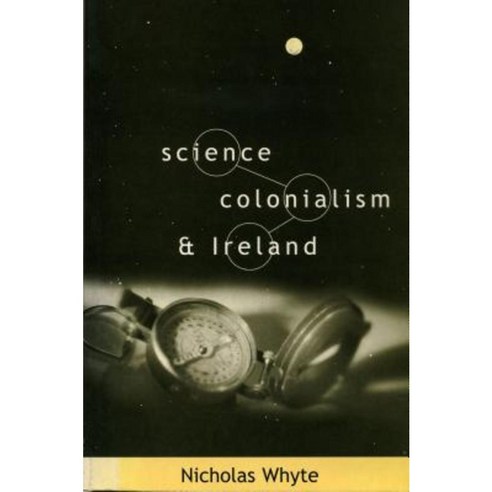 Science Colonialism and Ireland [Op] Paperback, Cork University Press