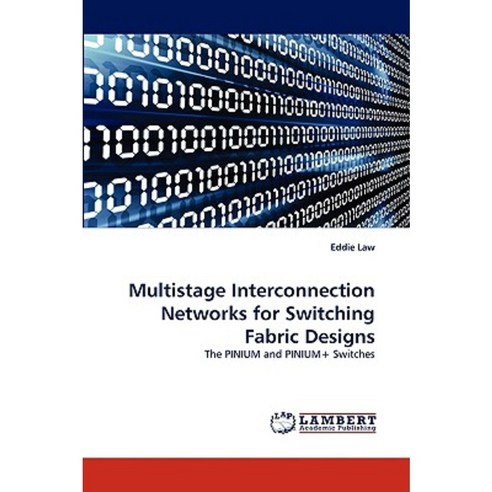 Multistage Interconnection Networks for Switching Fabric Designs Paperback, LAP Lambert Academic Publishing