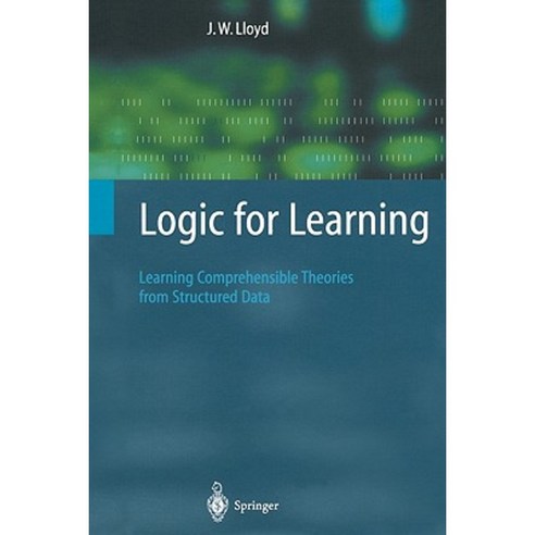 Logic for Learning: Learning Comprehensible Theories from Structured Data Paperback, Springer