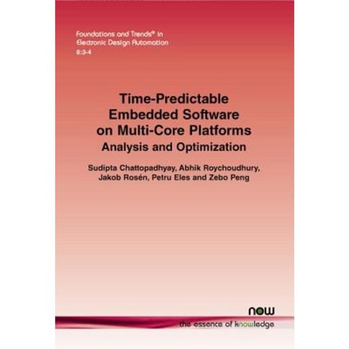 Time-Predictable Embedded Software on Multi-Core Platforms: Analysis and Optimization Paperback, Now Publishers