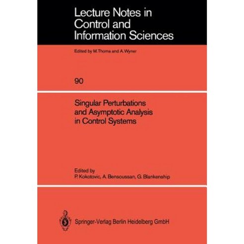 Singular Perturbations and Asymptotic Analysis in Control Systems Paperback, Springer