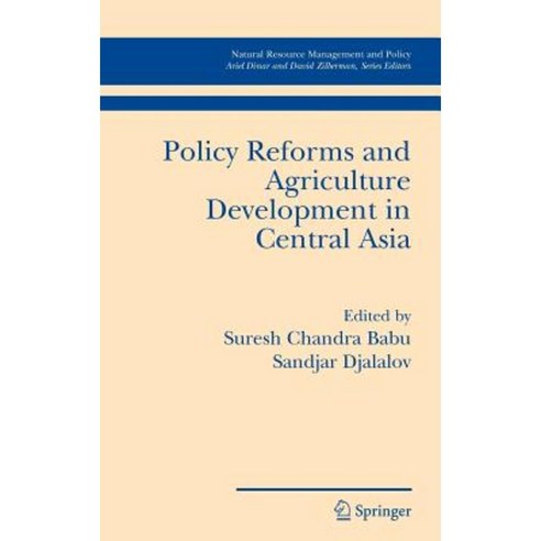 Policy Reforms and Agriculture Development in Central Asia Hardcover, Springer