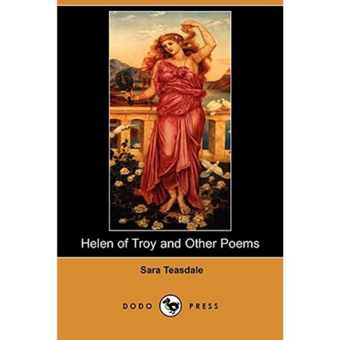 Helen of Troy and Other Poems (Dodo Press) Paperback, Dodo Press