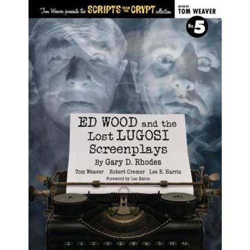 Ed Wood and the Lost Lugosi Screenplays Paperback, BearManor Media