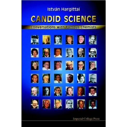 Candid Science: Conversations with Famous Chemists Hardcover, Imperial College Press