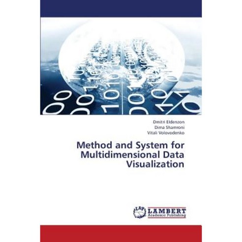 Method and System for Multidimensional Data Visualization Paperback, LAP Lambert Academic Publishing