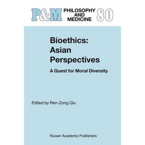 Bioethics: Asian Perspectives: A Quest for Moral Diversity Paperback, Springer