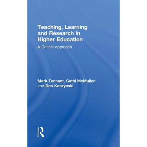 Teaching Learning and Research in Higher Education: A Critical Approach ...