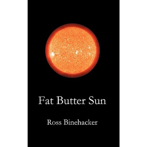 Fat Butter Sun Paperback, iUniverse