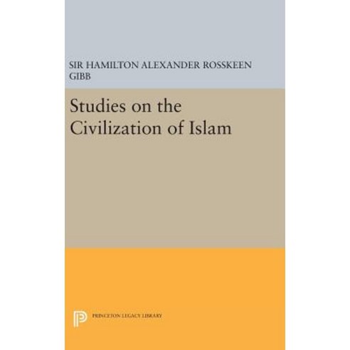 Studies on the Civilization of Islam Hardcover, Princeton University Press