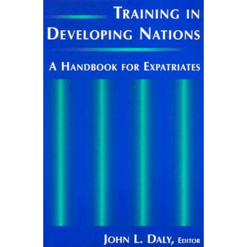 Training in Developing Nations: A Handbook for Expatriates Paperback, M.E. Sharpe