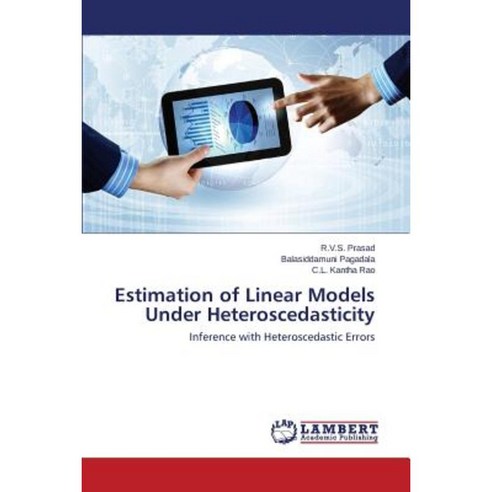Estimation of Linear Models Under Heteroscedasticity Paperback, LAP Lambert Academic Publishing