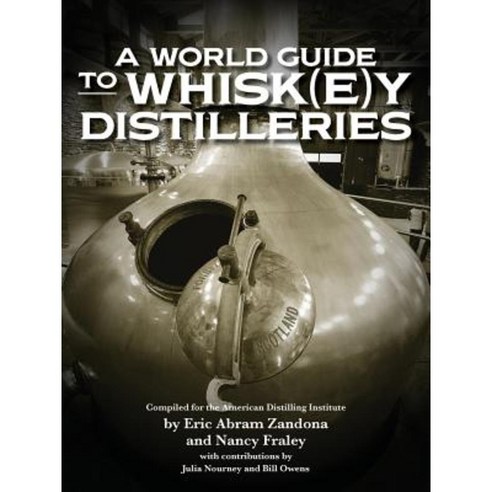 A World Guide to Whisk(e)y Distilleries Paperback, White Mule Press