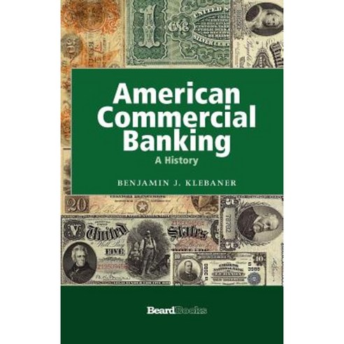 American Commercial Banking: A History a History Paperback, Beard Books