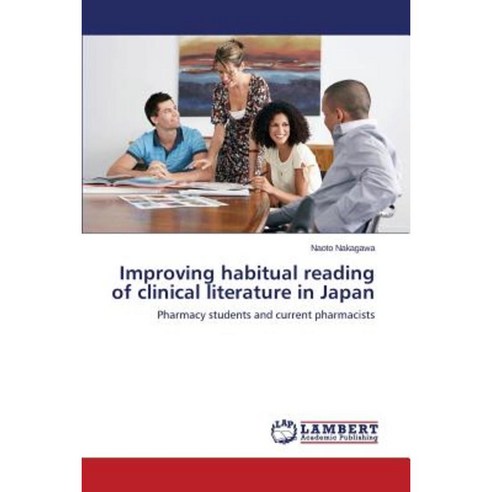 Improving Habitual Reading of Clinical Literature in Japan Paperback, LAP Lambert Academic Publishing