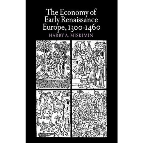 "The Economy of Early Renaissance Europe 1300 1460", Cambridge University Press
