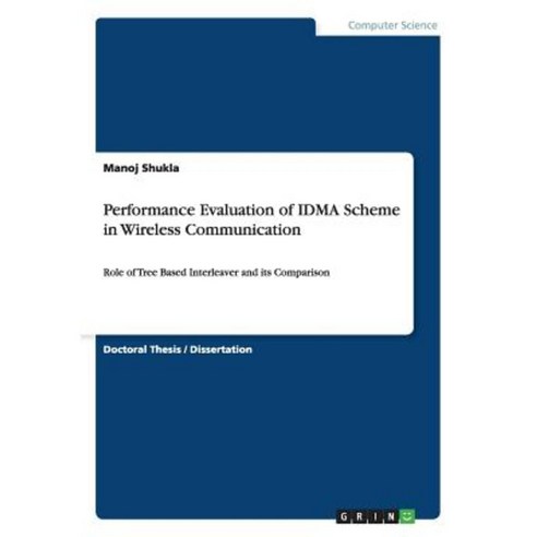 Performance Evaluation of Idma Scheme in Wireless Communication Paperback, Grin Publishing