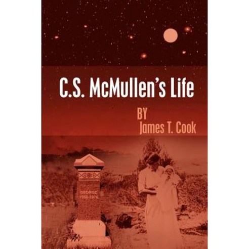 C.S. McMullen''s Life Paperback, Authorhouse